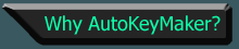 Why Choose AutoKeyMaker
